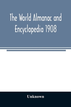 Paperback The World almanac and encyclopedia 1908 Book