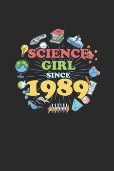 Paperback Science Girl Since 1989: Small Lined Notebook - Scientist, Student And Teacher Gift Idea Book