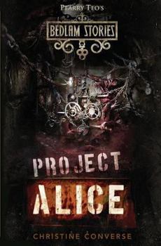 Paperback Bedlam Stories: Project Alice Book