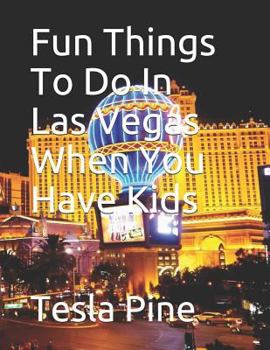 Paperback Fun Things to Do in Las Vegas When You Have Kids [Large Print] Book