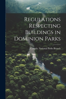 Paperback Regulations Respecting Buildings in Dominion Parks Book