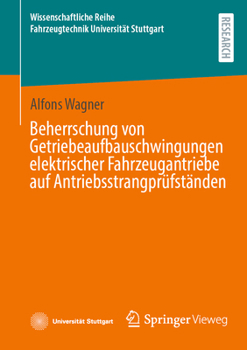 Paperback Beherrschung Von Getriebeaufbauschwingungen Elektrischer Fahrzeugantriebe Auf Antriebsstrangprüfständen [German] Book