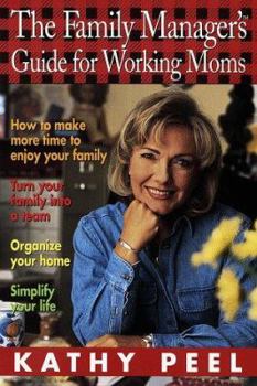 Paperback The Family Manager's Guide for Working Moms Book