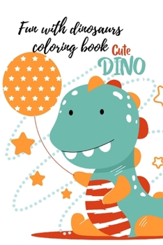 Paperback Fun with dinosaurs coloring book