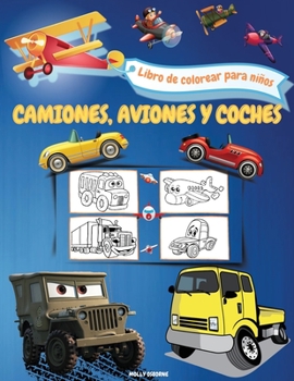 Paperback Camiones, aviones y coches Libro para colorear para ni?os de 3 a 5 a?os: Hermosa colecci?n de dibujos para colorear medios de transporte - ?Camiones, [Spanish] Book