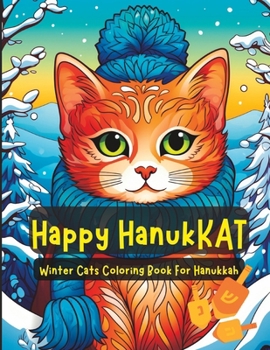 Happy Hanukkat- Hanukkah Coloring Book for Kids and Adults: Winter Cats Fun and Relaxing Coloring for The Jewish Holiday
