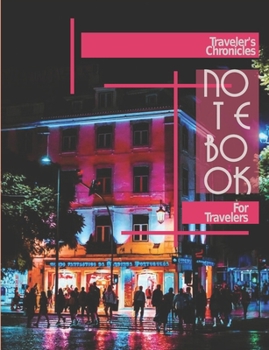 Traveler's Chronicles: Notebook For ... Stories/Experiences/Journals
