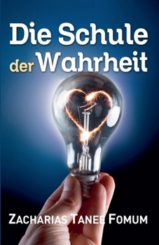 Paperback Die Schule der Wahrheit [German] Book