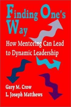 Paperback Finding One&#8242;s Way: How Mentoring Can Lead to Dynamic Leadership Book