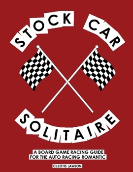 Paperback Stock Car Solitaire: A Board Game Racing Guide For The Auto Racing Romantic Book
