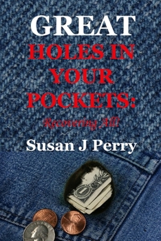 Paperback Great Holes In Your Pockets: Recovering All! Book