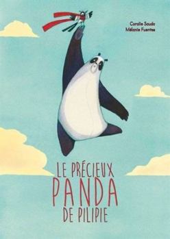 Hardcover Le précieux panda de Pilipie [French] Book