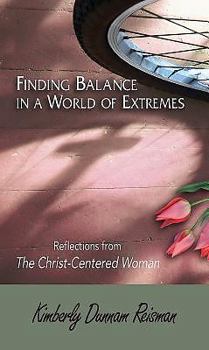 Paperback Finding Balance in a World of Extremes Preview Book: Reflections from the Christ-Centered Woman Bible Study Book