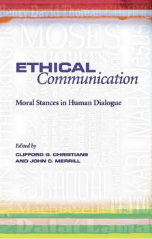 Hardcover Ethical Communication: Moral Stances in Human Dialogue Book