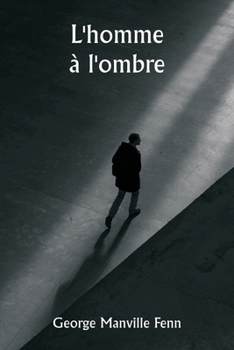 Paperback L'homme à l'ombre [French] Book