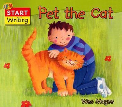 Hardcover Pet the Cat (QEB Start Writing) Book