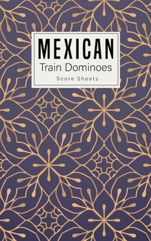 Paperback Mexican Train Dominoes Score Sheet: Small size pads were great. Mexican Train Score Record Dominoes Scoring Game Record Level Keeper Book, size 5x8 in Book