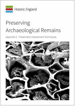 Paperback Preserving Archaeological Remains: Appendix 2 - Preservation Assessment Techniques Book