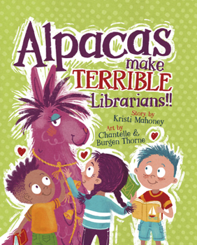 Hardcover Alpacas Make Terrible Librarians Book
