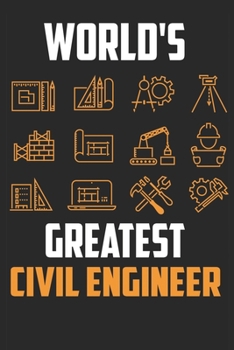 Paperback World's greatest Civil Engineer: Blank line journal notebook for Civil Engineer - Civil Engineer Birthday Present for Men & Women - Civil Engineer Gif Book