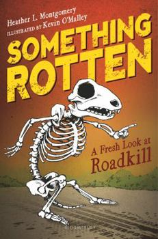 Hardcover Something Rotten: A Fresh Look at Roadkill Book