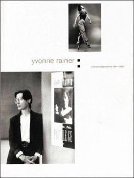 Paperback Yvonne Rainer: Radical Juxtapositions 1961-2002 Book