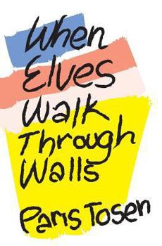 Paperback When Elves Walk Through Walls Book