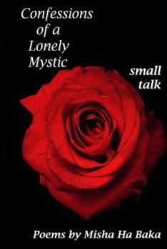 Paperback Confessions of a Lonely Mystic Small Talk Book
