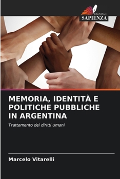 Paperback Memoria, Identità E Politiche Pubbliche in Argentina [Italian] Book