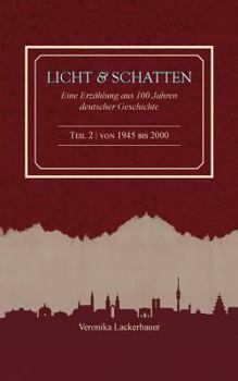 Paperback Licht und Schatten - Band 2: Eine Erzählung aus 100 Jahren deutscher Geschichte [German] Book