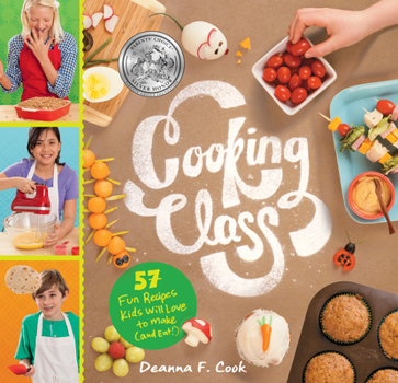 Spiral-bound Cooking Class: 57 Fun Recipes Kids Will Love to Make (and Eat!) Book