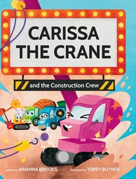 Hardcover Carissa The Crane and the Construction Crew Book