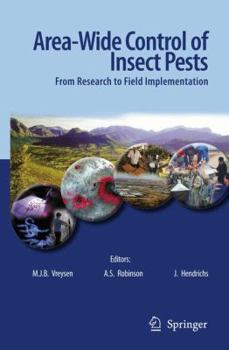 Hardcover Area-Wide Control of Insect Pests: From Research to Field Implementation Book