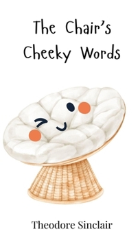 The Chair's Cheeky Words