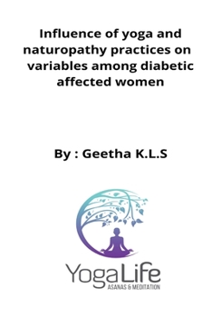 Influence of yoga and naturopathy practices on variables among diabetic affected women