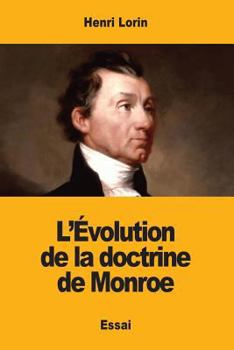 Paperback L'Évolution de la doctrine de Monroe [French] Book