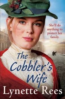 Paperback The Cobbler's Wife: A gritty saga from the bestselling author of The Workhouse Waif Book