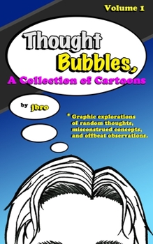 Paperback Thought Bubbles, A Collection of Cartoons Book