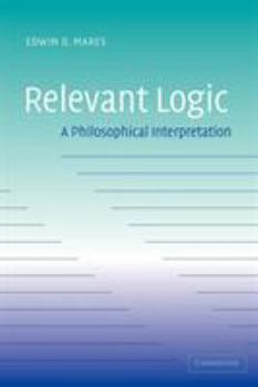 Paperback Relevant Logic: A Philosophical Interpretation Book