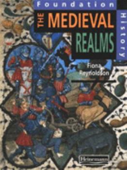 Paperback Foundation History: The Medieval Realms (Foundation History) Book