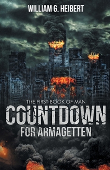 Paperback Countdown For Armagetten: The First Book of Man Book