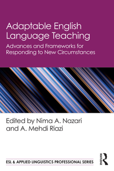 Paperback Adaptable English Language Teaching: Advances and Frameworks for Responding to New Circumstances Book