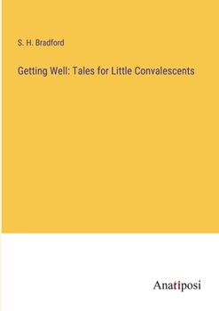 Paperback Getting Well: Tales for Little Convalescents Book