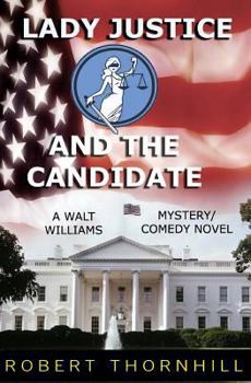 Lady Justice and the Candidate - Book #9 of the Lady Justice