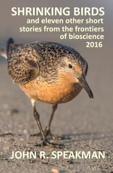 Paperback Shrinking birds: and eleven other short stories from the frontiers of bioscience 2016 Book