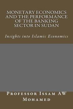 Paperback Monetary Economics and the Performance of the Banking Sector in Sudan Book