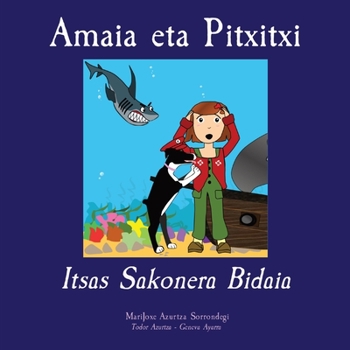 Paperback Amaia eta Pitxitxi: Itsas Sakonera Bidaia [Basque] Book