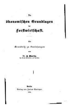 Paperback Die ökonomischen Grundlagen der Forstwirtschaft [German] Book