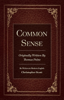 Paperback Common Sense: Originally Written by Thomas Paine Volume 1 Book