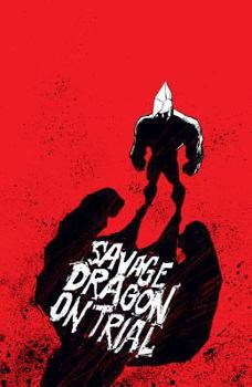 Savage Dragon On Trial - Book  of the Savage Dragon